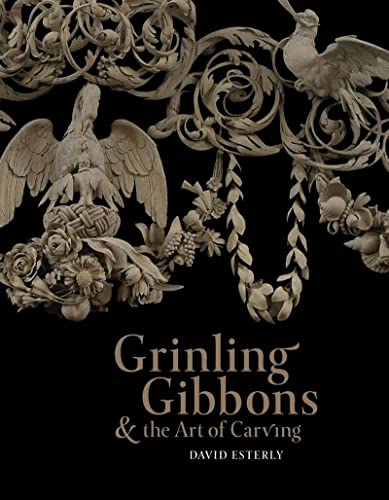 9781838510299: Grinling Gibbons and the Art of Carving