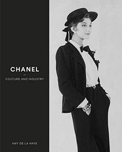 Chanel : Couture and Industry - Amy De La Haye