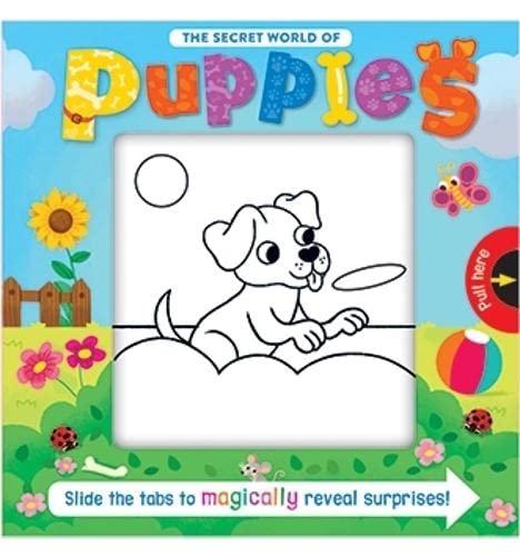 Stock image for The Secret World of Puppies (Magic Sliders) for sale by WorldofBooks