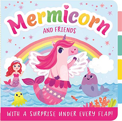Stock image for Mermicorn and Friends: With a Surprise Under Every Flap! for sale by WorldofBooks