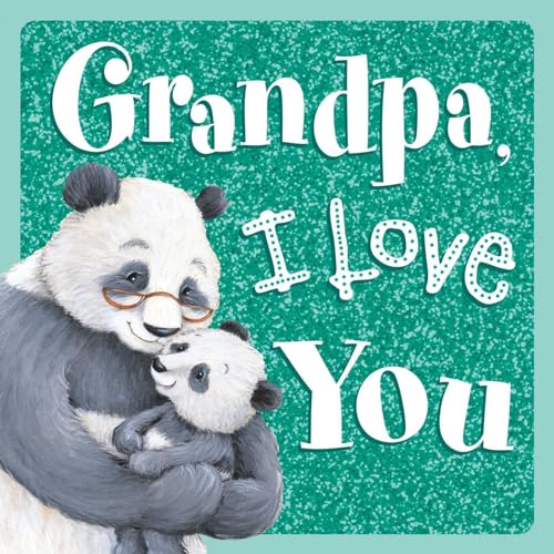 Stock image for Grandpa, I Love You: Sparkly Story Board Book for sale by Wonder Book