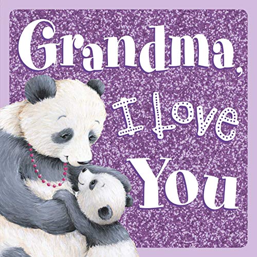 Stock image for Grandma, I Love You: Sparkly Story Board Book for sale by SecondSale