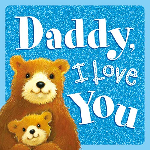 9781838525897: Daddy, I Love You: Sparkly Story Board Book