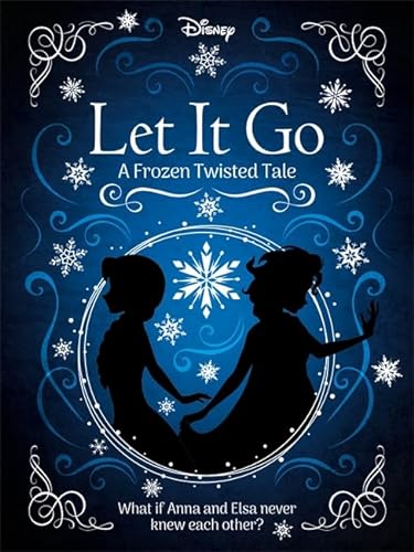 Beispielbild fr Disney Frozen: Let It Go (Twisted Tales) zum Verkauf von AwesomeBooks