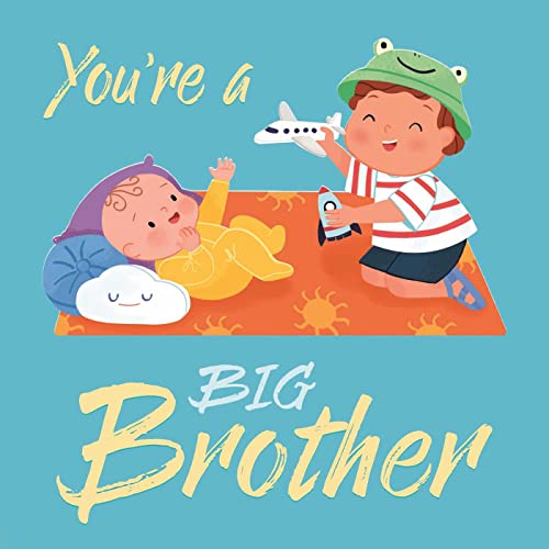 Imagen de archivo de You're a Big Brother: A Loving Introudction to Being a Big Brother, Padded Board Book [Board book] IglooBooks; Harkness, Rose and Medeiros, Giovana a la venta por Lakeside Books