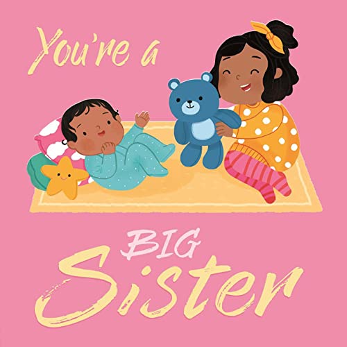 9781838527815: You're a Big Sister: A Loving Introudction to Being a Big Sister, Padded Board Book (ENGLISH EDUCATIONAL BOOKS)