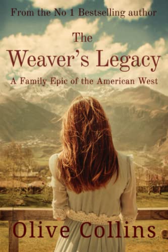 Stock image for The Weaver's Legacy: A historical epic novel of the Irish in the American West (The O'Neill Trilogy) for sale by St Vincent de Paul of Lane County
