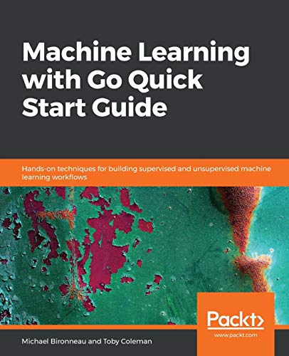 Immagine dell'editore per Machine Learning with Go Quick Start Guide venduto da Chiron Media