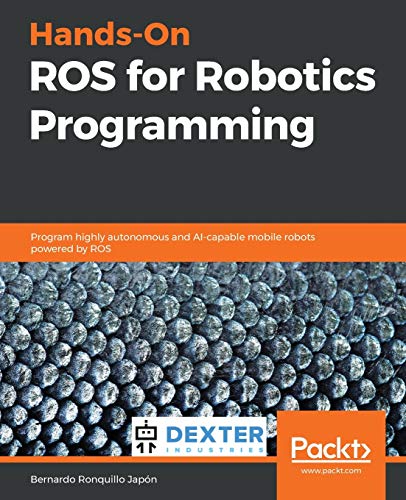 Immagine dell'editore per Hands-On ROS for Robotics Programming venduto da California Books