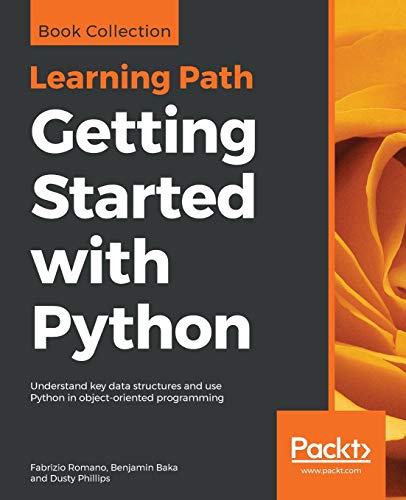 Imagen de archivo de Getting Started with Python : Understand Key Data Structures and Use Python in Object-Oriented Programming a la venta por Better World Books