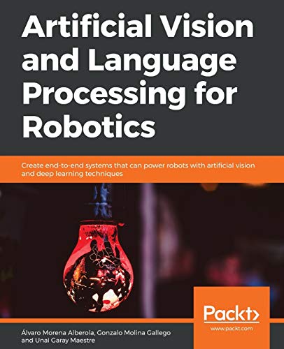 Beispielbild fr Artificial Vision and Language Processing for Robotics zum Verkauf von GF Books, Inc.
