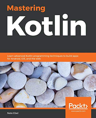9781838555726: Mastering Kotlin