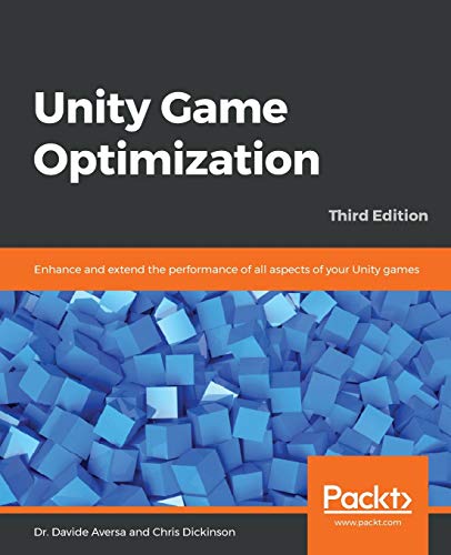 Stock image for Unity Game Optimization: Enhance and extend the performance of all aspects of your Unity games, 3rd Edition for sale by HPB-Red