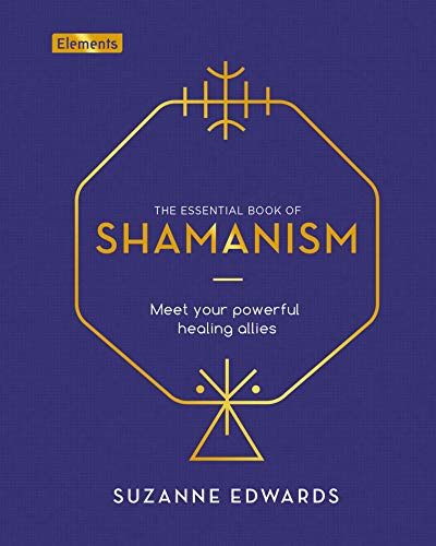 Beispielbild fr The Essential Book of Shamanism: Meet Your Powerful Healing Allies (Elements, 8) zum Verkauf von WeBuyBooks