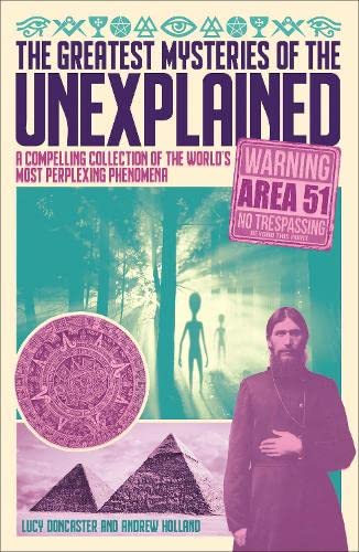 9781838573850: The Greatest Mysteries of the Unexplained: A Compelling Collection of the World's Most Perplexing Phenomena