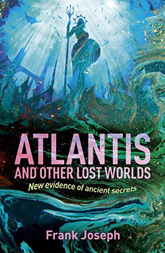 Beispielbild fr Atlantis and Other Lost Worlds: New Evidence of Ancient Secrets zum Verkauf von Wonder Book