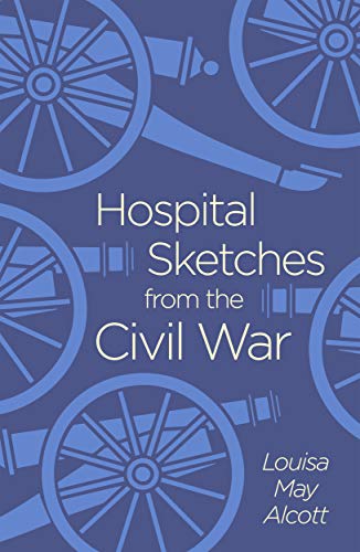 Imagen de archivo de Hospital Sketches from the Civil War a la venta por Better World Books: West