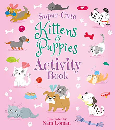 9781838576073: Super-cute Kittens & Puppies Activity Book
