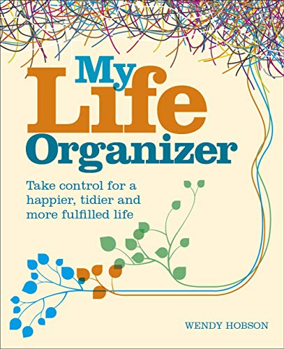 9781838577100: My Life Organizer: Take Control for a Happier, Tidier and More Fulfilled Life
