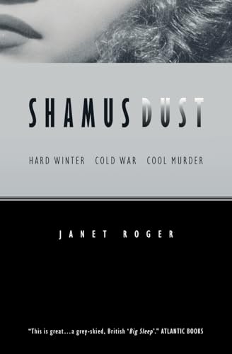 Stock image for Shamus Dust: Hard Winter. Cold War. Cool Murder. for sale by WorldofBooks