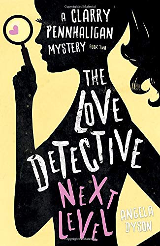 Stock image for The Love Detective: Next Level (Clarry Pennhaligan Mystery 2) for sale by AwesomeBooks