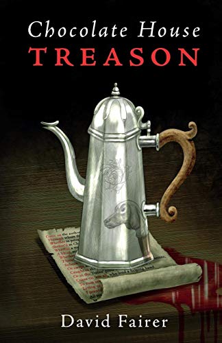 Stock image for Chocolate House Treason : A Mystery of Queen Anne's London for sale by Better World Books