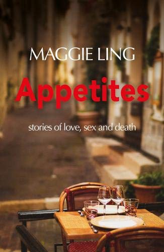 Stock image for Appetites: Stories of Love Sex and Death for sale by WorldofBooks