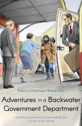 Stock image for Adventures in a Backwater Government Department: and Other Scenes from the Unremarkable Life of a Son of the Suburbs for sale by Chiron Media