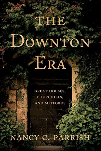 Stock image for The Downton Era: Great Houses, Churchills, and Mitfords for sale by Chiron Media