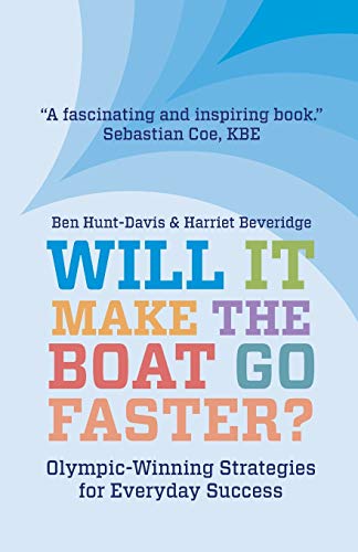Stock image for Will It Make The Boat Go Faster?: Olympic-winning Strategies for Everyday Success for sale by Goodwill