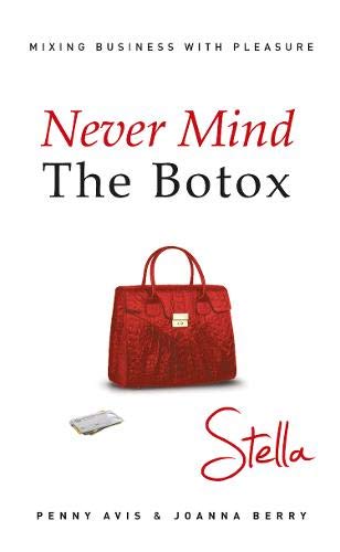 Stock image for Never Mind the Botox: Stella for sale by Revaluation Books