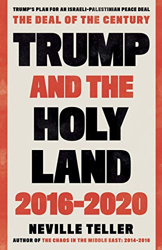 9781838595050: Trump and the Holy Land: 2016-2020: The Deal of the Century