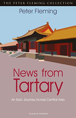 9781838600341: News from Tartary: An Epic Journey Across Central Asia [Lingua Inglese]