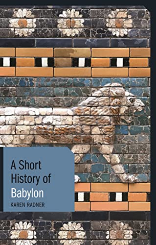 Imagen de archivo de A Short History of Babylon a la venta por Blackwell's