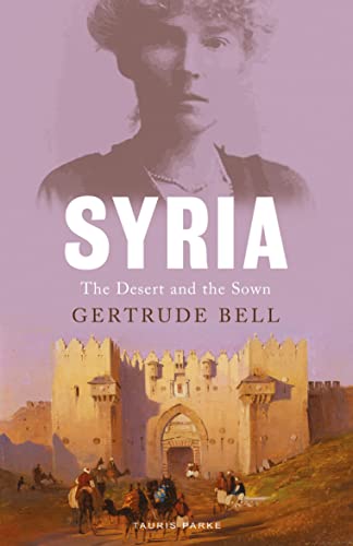 Imagen de archivo de Syria: The Desert and the Sown a la venta por Revaluation Books