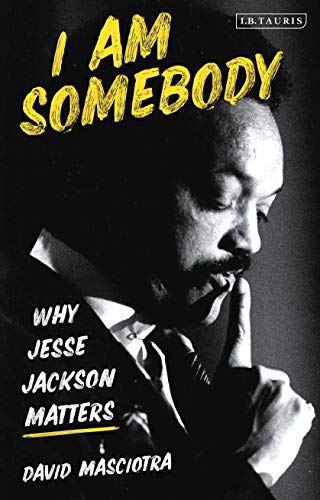 Beispielbild fr I Am Somebody: Why Jesse Jackson Matters zum Verkauf von AwesomeBooks