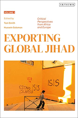 Stock image for Exporting Global Jihad: Volume One: Critical Perspectives from Africa and Europe for sale by Housing Works Online Bookstore