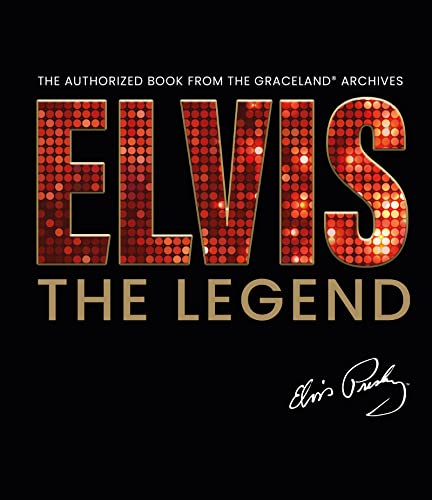 Beispielbild fr Elvis - The Legend: The Authorized Book from the Official Graceland Archive zum Verkauf von WorldofBooks