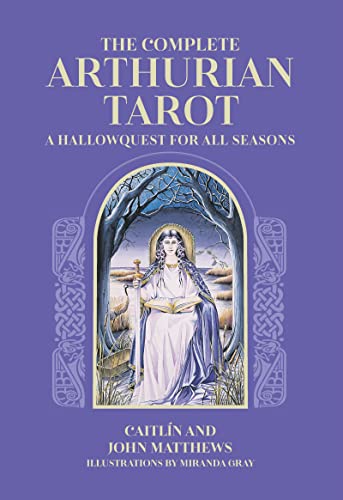 Stock image for The Complete Arthurian Tarot: Includes classic deck with revised and updated coursebook for sale by Monster Bookshop