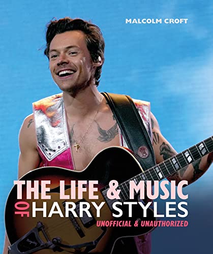 Beispielbild fr The Life and Music of Harry Styles: Unofficial & Unauthorized zum Verkauf von WorldofBooks
