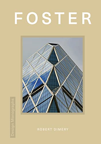 Imagen de archivo de Design Monograph: Foster [Hardcover] Dimery, Robert a la venta por Lakeside Books