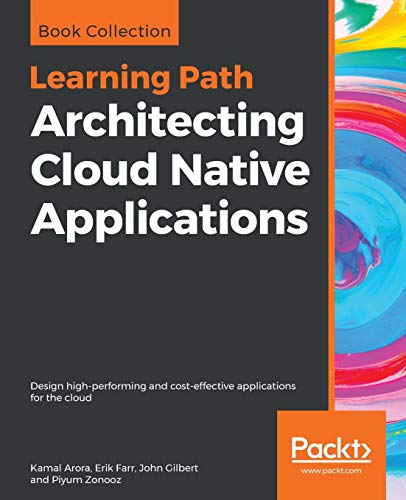 9781838643317: Architecting Cloud Native Applications
