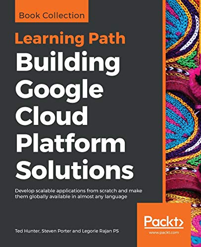 9781838647438: Building Google Cloud Platform Solutions