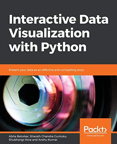 Stock image for Interactive Data Visualization with Python: Present your data as an effective and compelling story for sale by Bulrushed Books