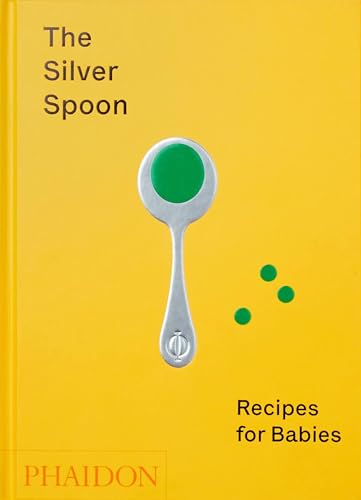 Imagen de archivo de The Silver Spoon: Recipes for Babies a la venta por HPB-Ruby