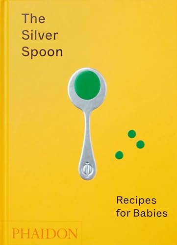 Stock image for The Silver Spoon: Recipes for Babies for sale by ZBK Books