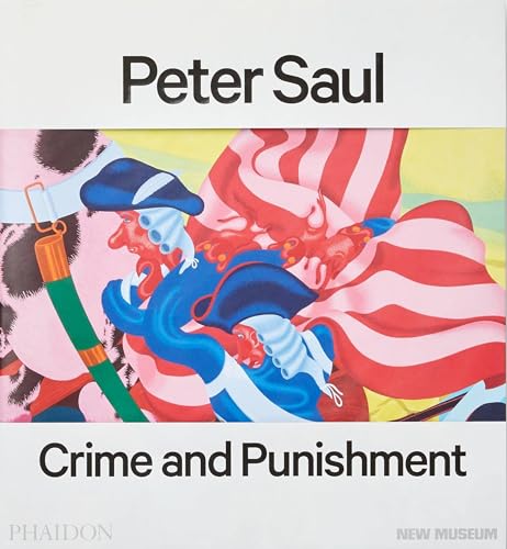 Stock image for Peter Saul: Published in Association with the New Museum for sale by Bookoutlet1