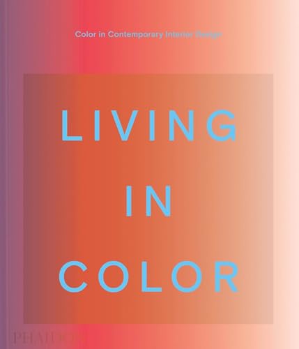 9781838663087: Living in Color: Color in Contemporary Interior Design