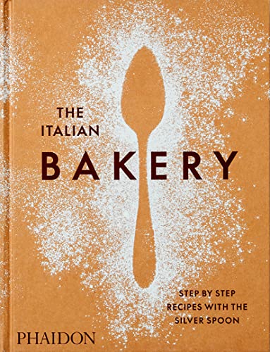 Imagen de archivo de The Italian Bakery: Step-by-Step Recipes with the Silver Spoon a la venta por Bookoutlet1