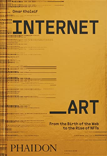 Beispielbild fr Internet_Art: From the Birth of the Web to the Rise of NFTs zum Verkauf von BooksRun